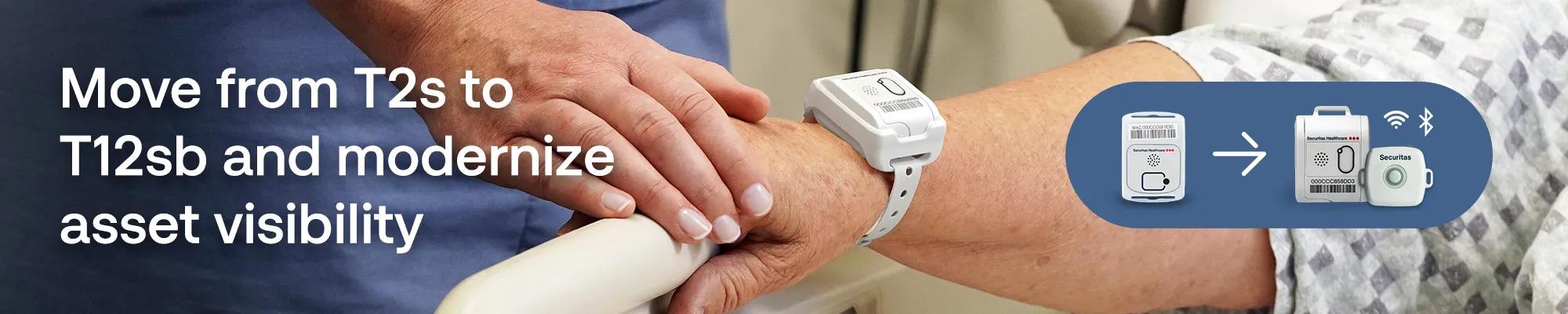Move from the T2s tag to the T12sb tag. Securitas Healthcare