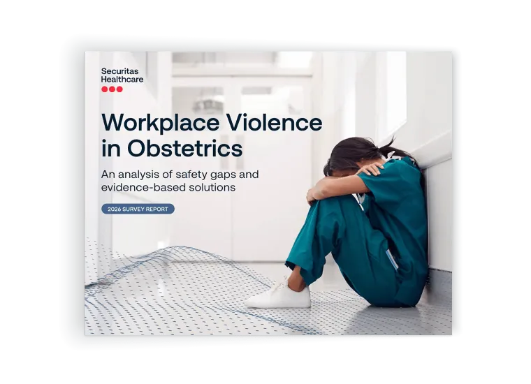 Workplace violence in hospital obstetrics report and whitepaper. Securitas Healthcare