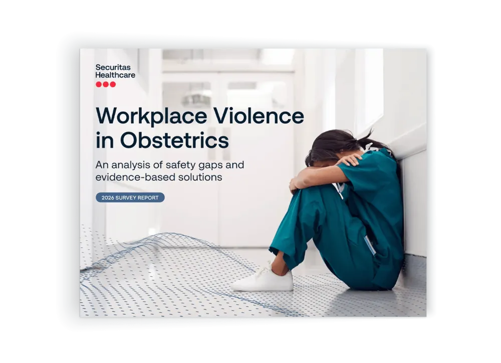 Workplace violence in hospital obstetrics report and whitepaper. Securitas Healthcare